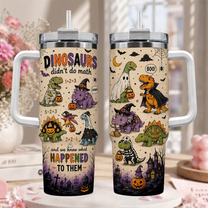 Personalized Dinosaur Didnt Do Math Halloween Tumbler 40oz, Funny Dinosaur Tumbler, Spooky Kids Gift, Halloween Gift