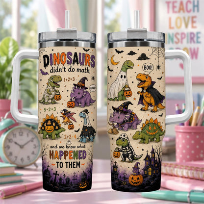 Personalized Dinosaur Didnt Do Math Halloween Tumbler 40oz, Funny Dinosaur Tumbler, Spooky Kids Gift, Halloween Gift